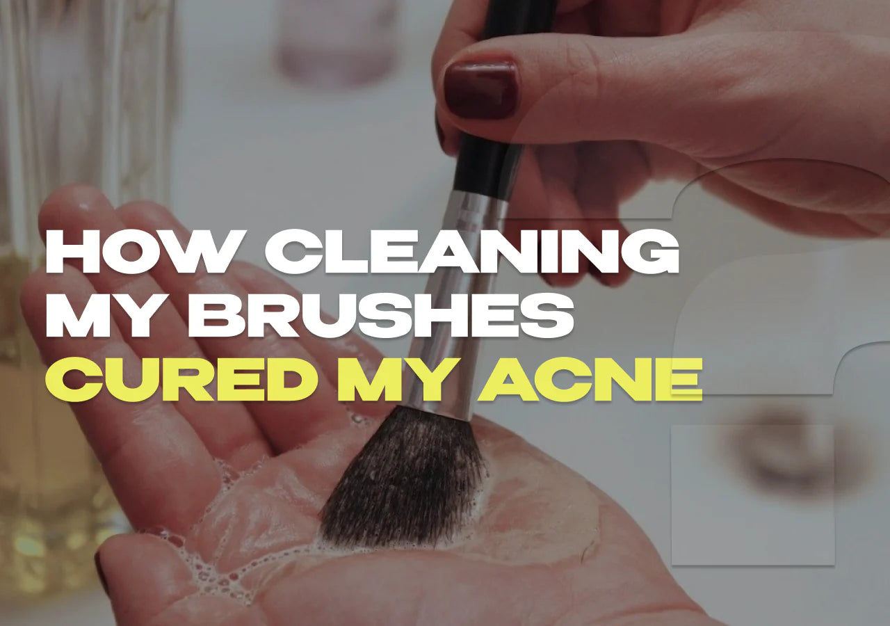 How Regularly Cleaning My Makeup Brushes Helped Me Cure Acne?