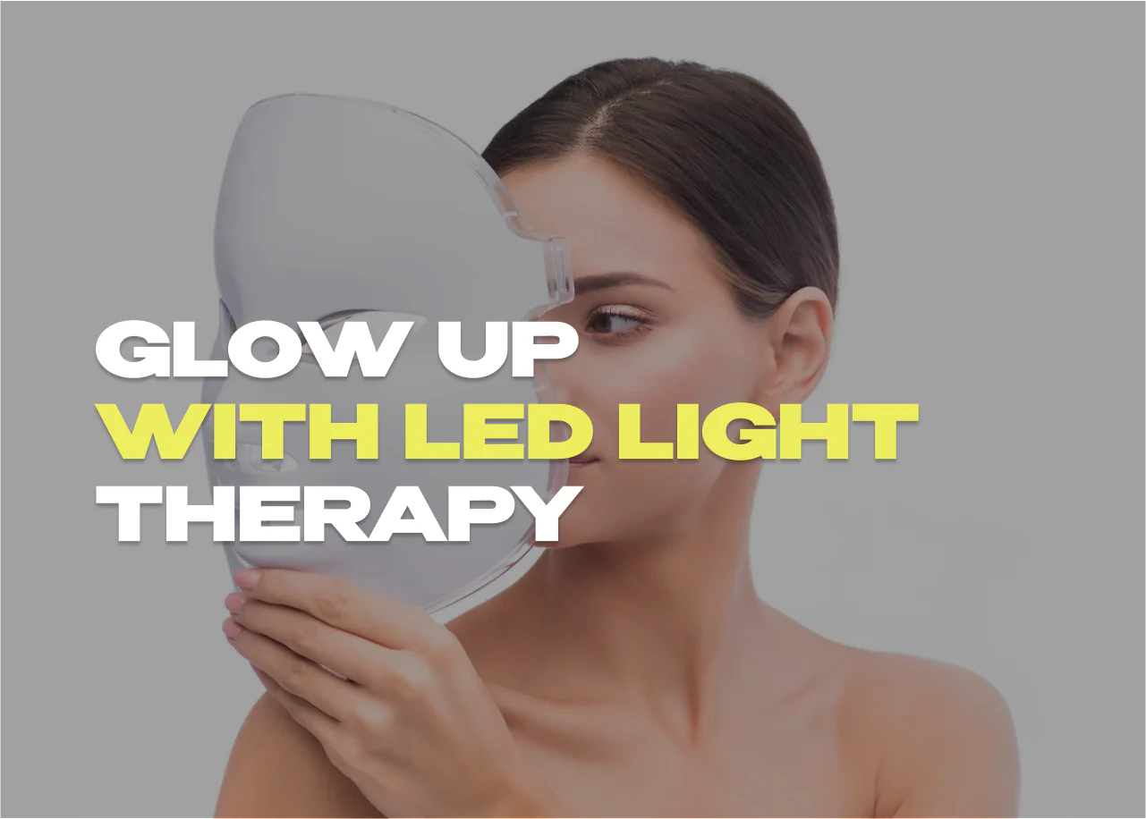 Glow Up with LED Light Therapy: The Skincare Secret Everyone’s Talking About